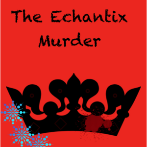 The Echantix Murder