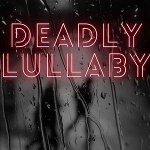Deadly Lullaby / Chapter 1