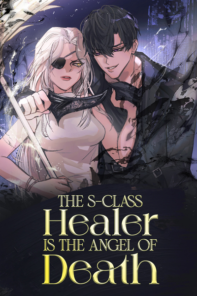 The S-Class Healer is the Angel of Death