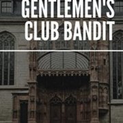 The Gentlemen's Club Bandit