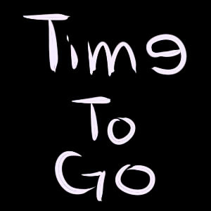 Time To Go