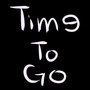 Time To Go