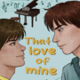 That Love of Mine (Volume Two) [BL]