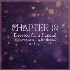 CHAPTER 16: Dressed for a Funeral