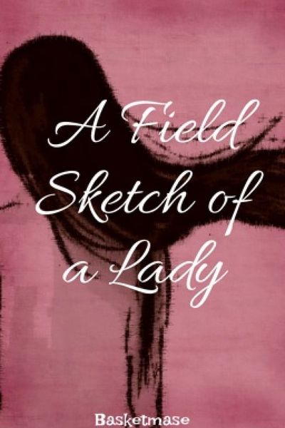 A Field Sketch of a Lady