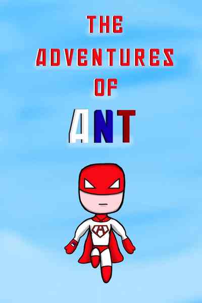 The Adventures of Ant