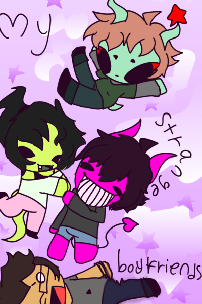 My strange boyfriends!