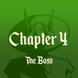 Chapter 4 - The Boss