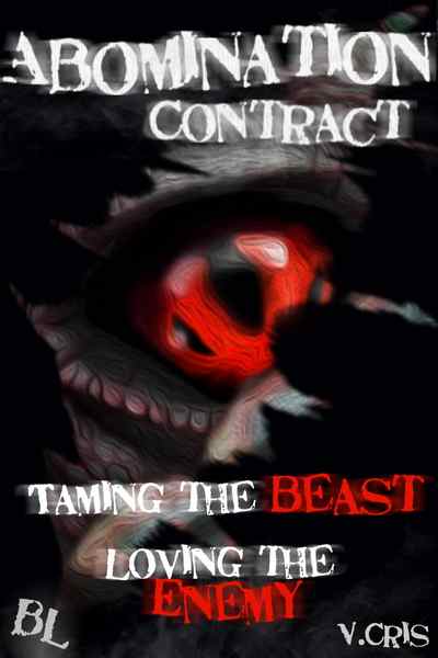 Abomination Contract Taming the Beast Loving the Enemy BL/Yaoi
