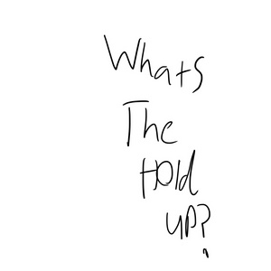 Chapter 2 Whats the hold up by m_monk