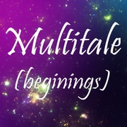 Multitale beginings
