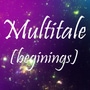 Multitale beginings