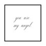 You Are My Angel