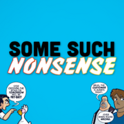 Some Such Nonsense