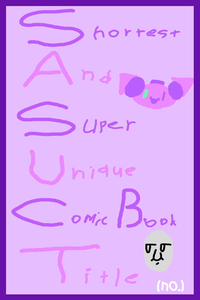 SASUCBT (Shortest And Super Unique Comic Book Title)
