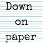 Down on paper