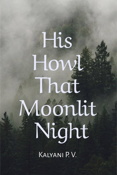 His Howl That Moonlit Night