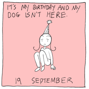 my dog and my birthday