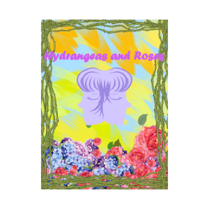 Hydrangeas and Roses