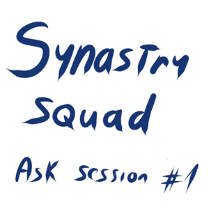 Synastry squad QandA #1