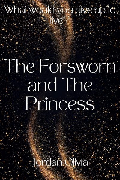 The Forsworn and The Princess