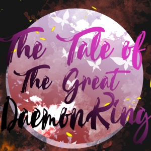 The Tale of the Great Daemon King