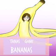Tanas Gone Bananas
