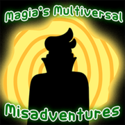 Magia's Multiversal Misadventures