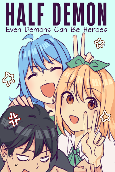 Half Demon, Even Demons Can Be Heroes