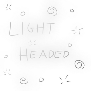 Light headed