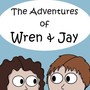 The Adventures of Wren & Jay