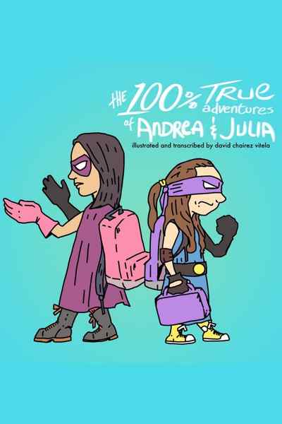 The 100% True Adventures of Andrea and Julia