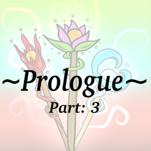 Prologue: The End is the Beginning (Part 3)