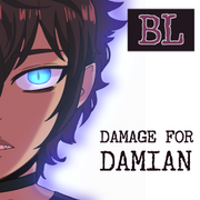 Tapas BL Damage for Damian