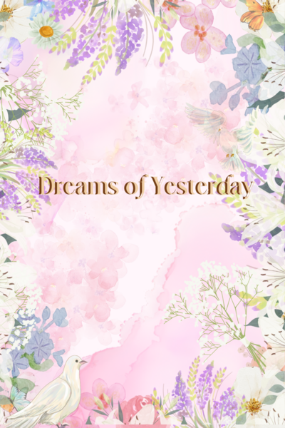 Dreams of Yesterday