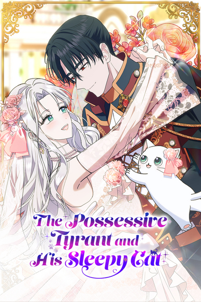 The Possessive Tyrant and His Sleepy Cat