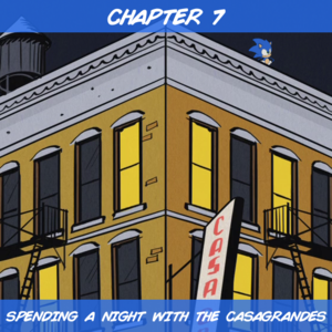 Chapter 7: Spending an Night with the Casagrandes