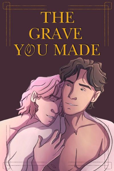 The Grave You Made