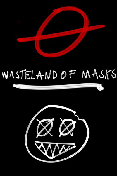 Wasteland Of Masks