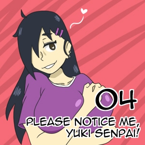 Please notice me, Yuki Senpai!
