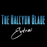 The Halcyon Blade: Extras