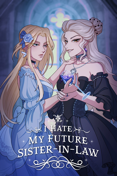 I Hate My Future Sister-In-Law