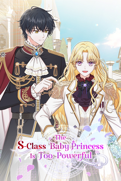 The S-Class Baby Princess Is Too Powerful