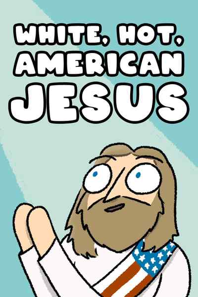 White, Hot, American Jesus