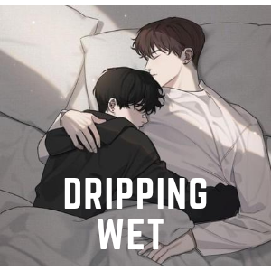 Dripping Wet 