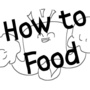 How to Food