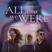 All That We Were