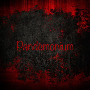 Pandemonium (Part 8) (Final)