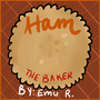 Ham The Baker