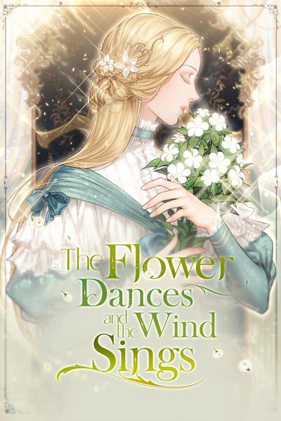 The Flower Dances and the Wind Sings
